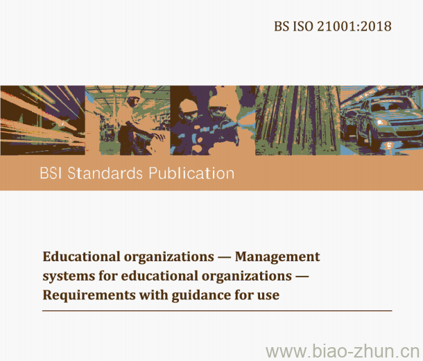 ISO 21001:2018 Educational organizations — Management systems for educational organizations- Requirements withguidance for use